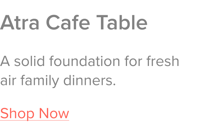 Atra Dining Table: A solid foundation for fresh air family dinners.