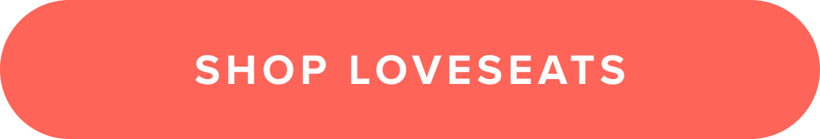 Shop Loveseats.