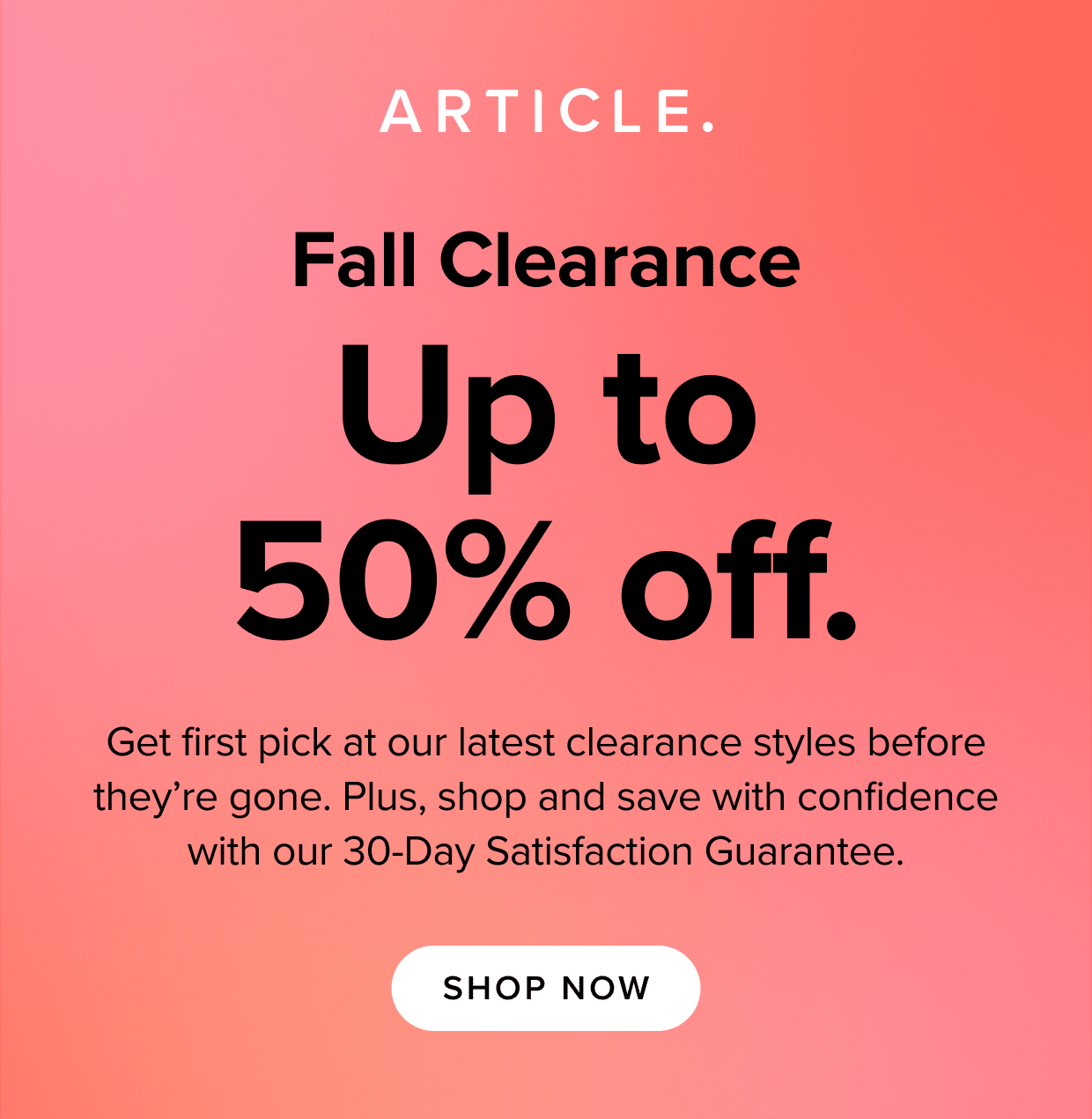 Get up to 50% off with our Fall Clearance Sale. Shop now.